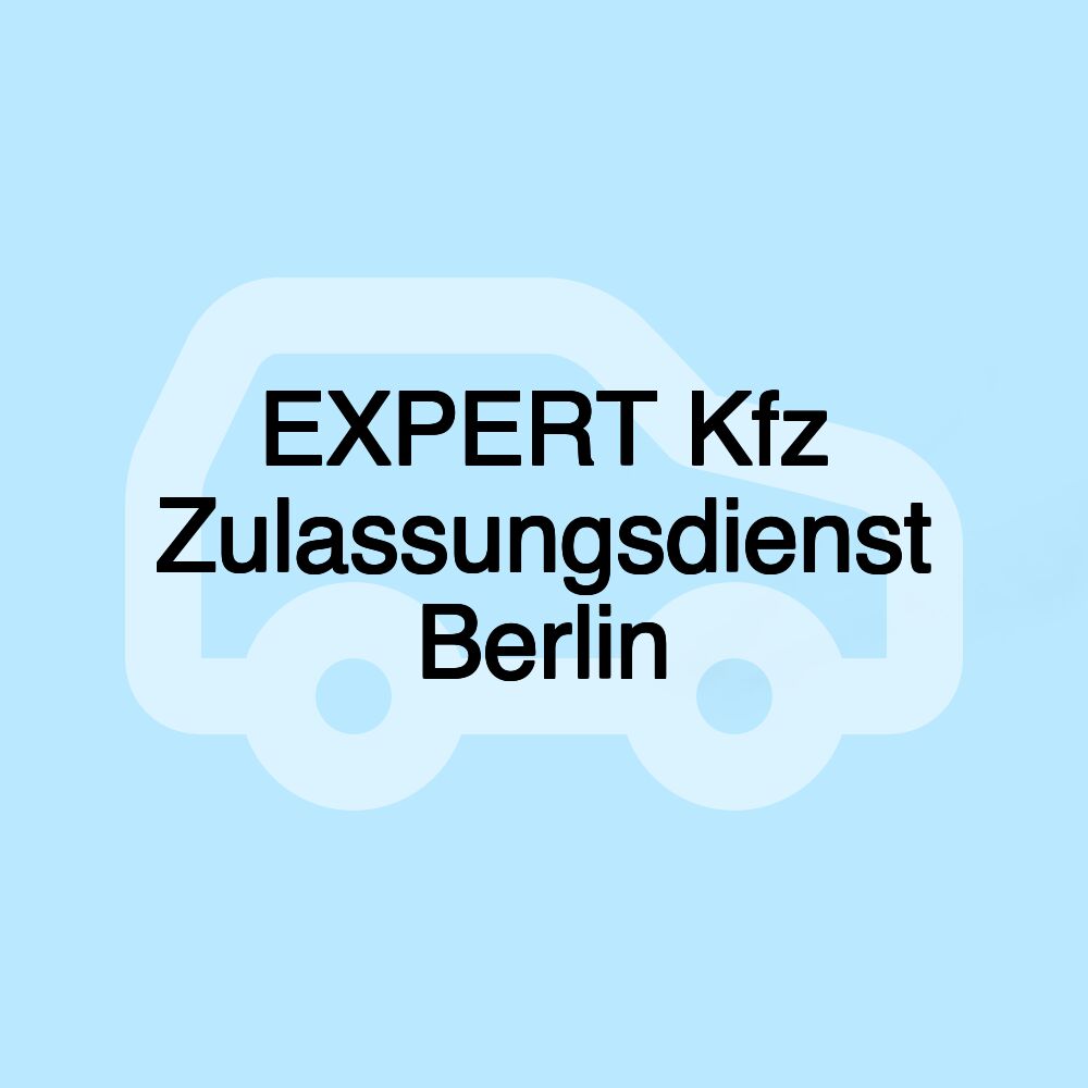 EXPERT Kfz Zulassungsdienst Berlin