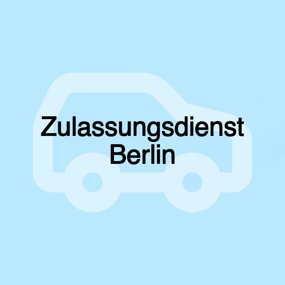 Zulassungsdienst Berlin