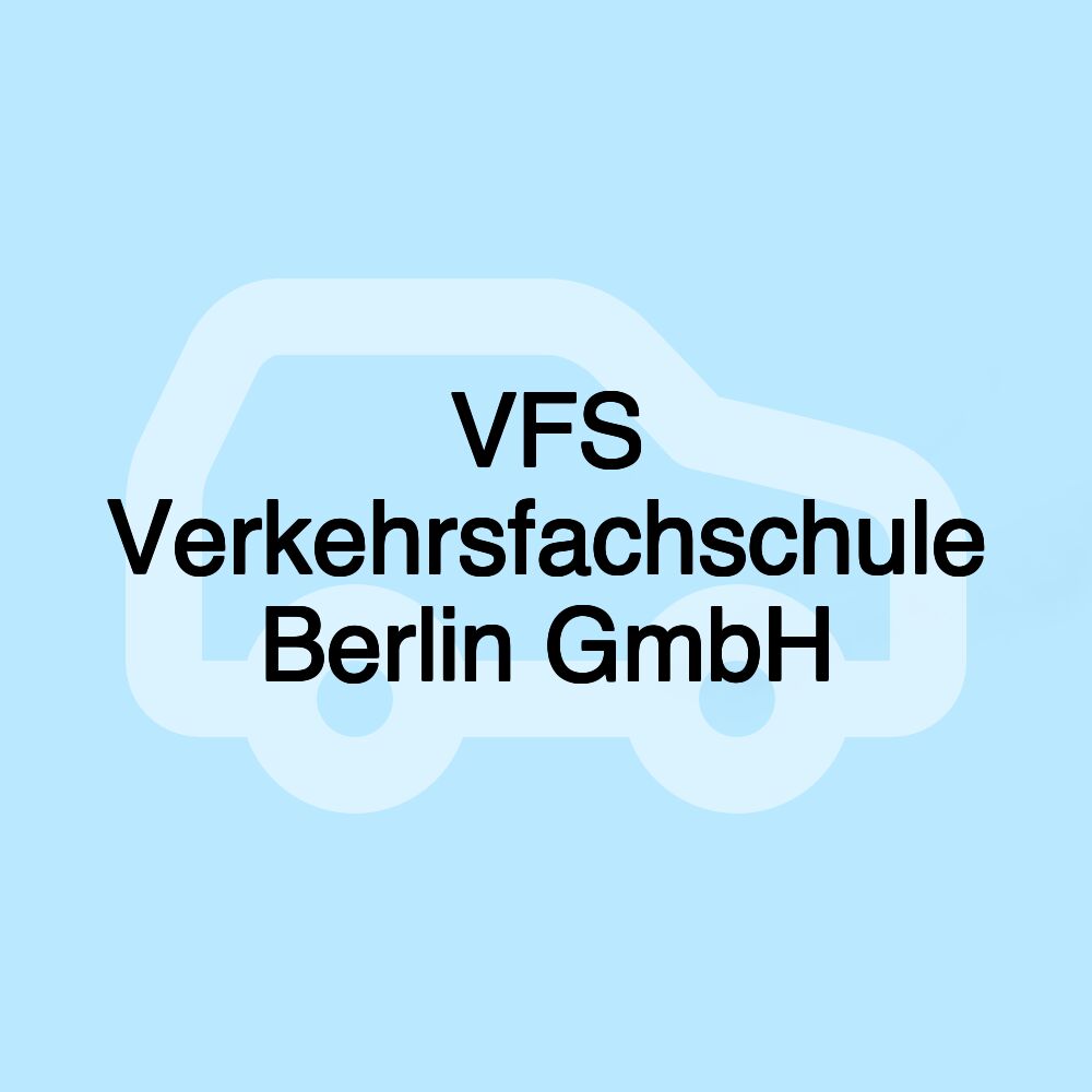 VFS Verkehrsfachschule Berlin GmbH