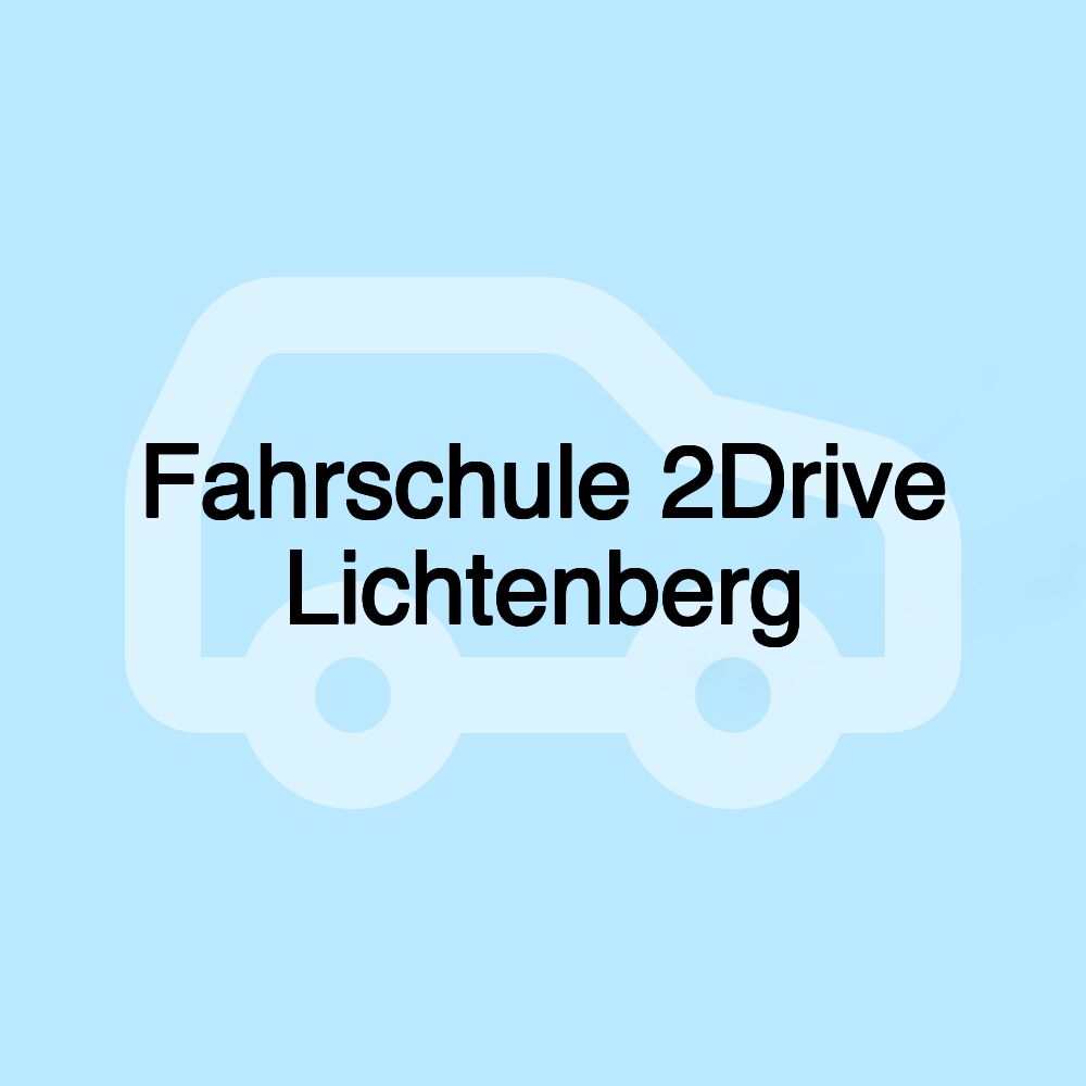 Fahrschule 2Drive Lichtenberg