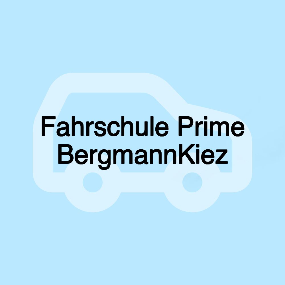 Fahrschule Prime BergmannKiez Fahrschule Prime BergmannKiez