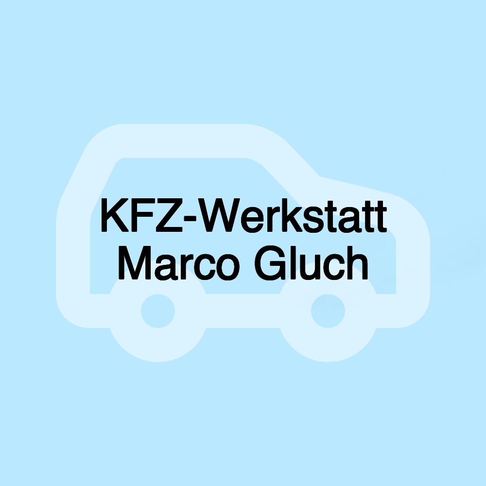 KFZ-Werkstatt Marco Gluch KFZ-Werkstatt Marco Gluch