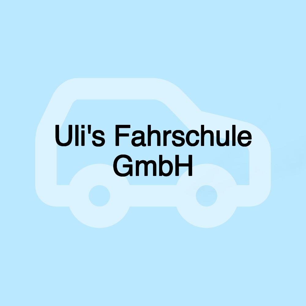 Uli's Fahrschule GmbH Uli's Fahrschule GmbH