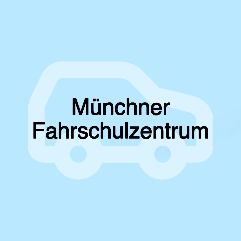 Münchner Fahrschulzentrum Münchner Fahrschulzentrum