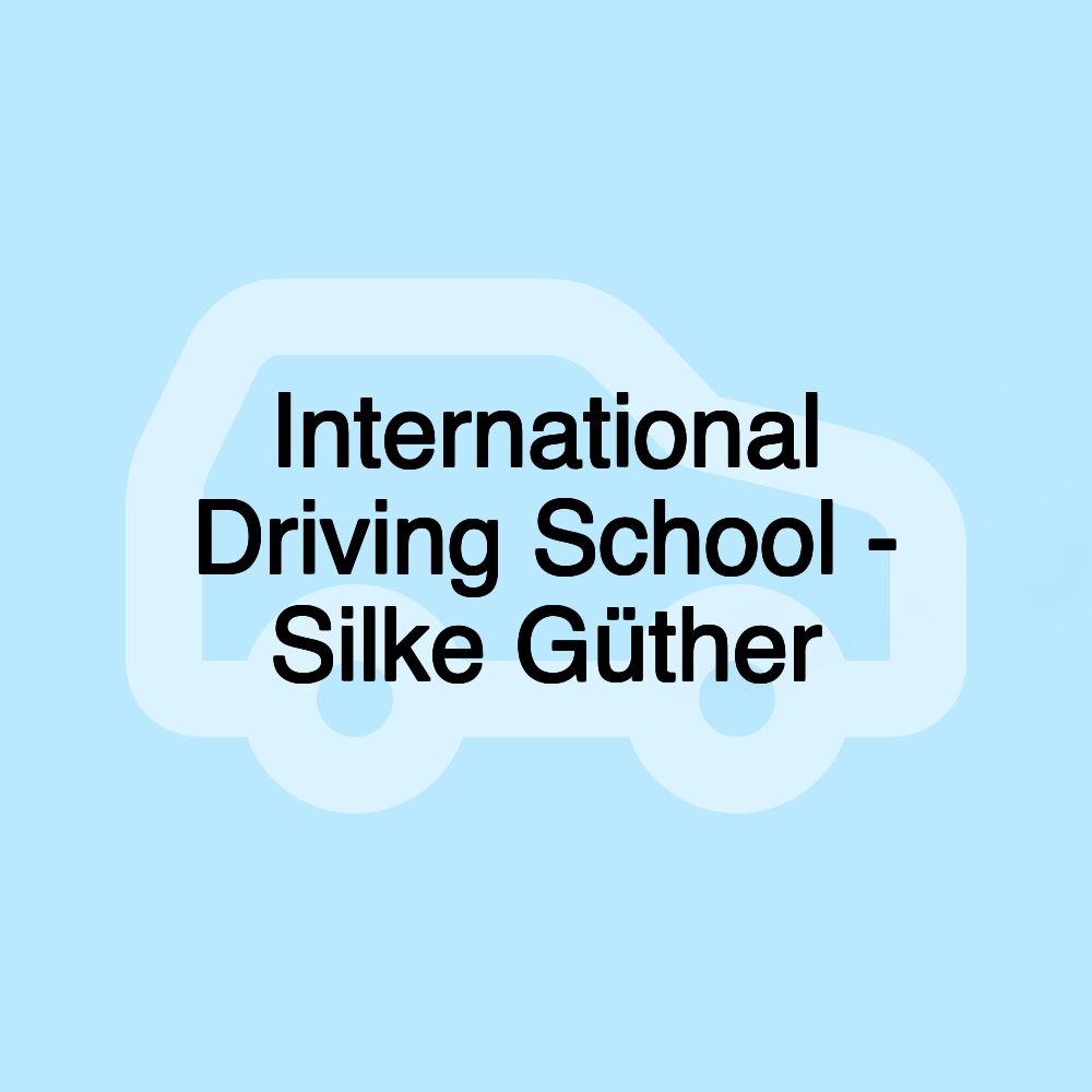 International Driving School - Silke Güther International Driving School - Silke Güther