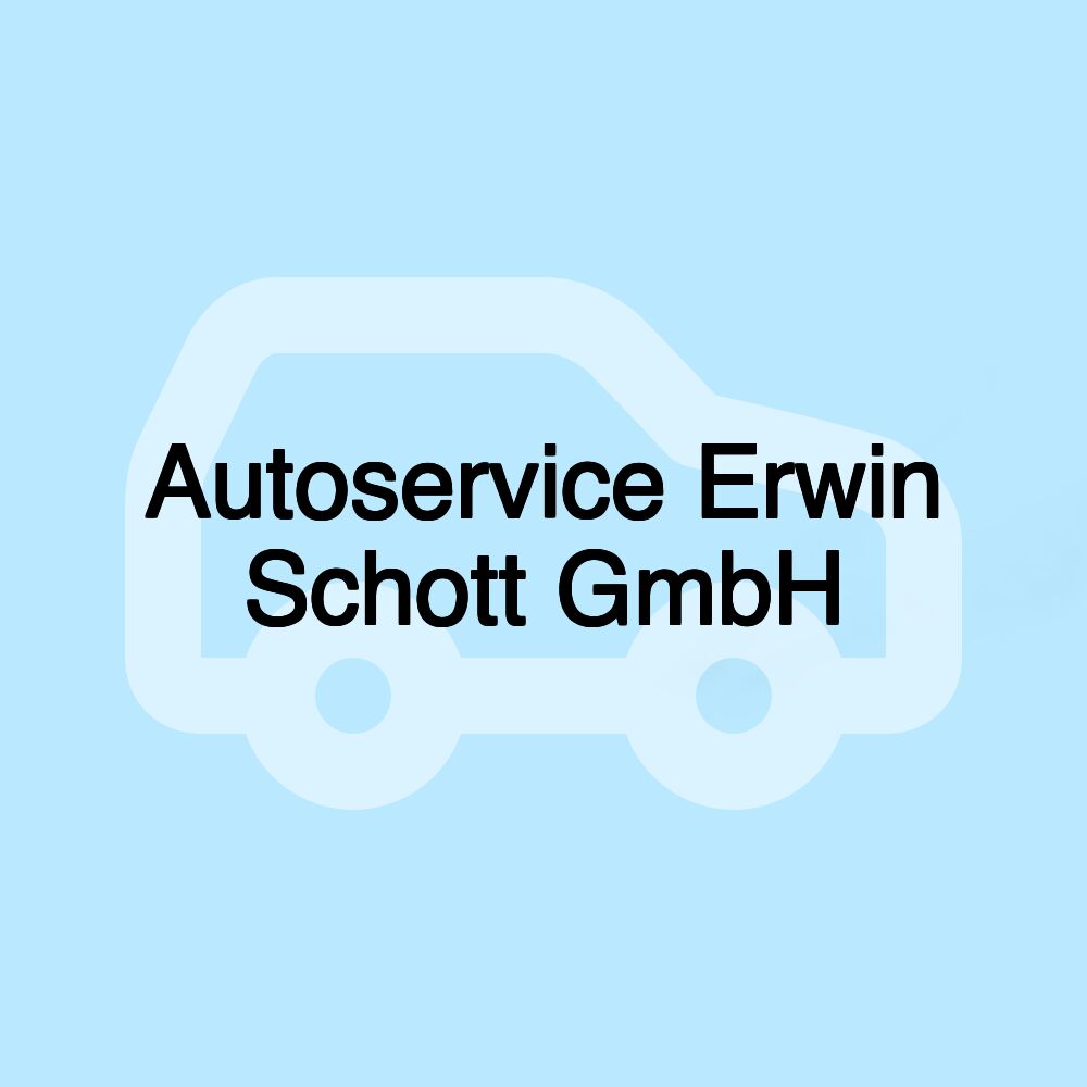 Autoservice Erwin Schott GmbH