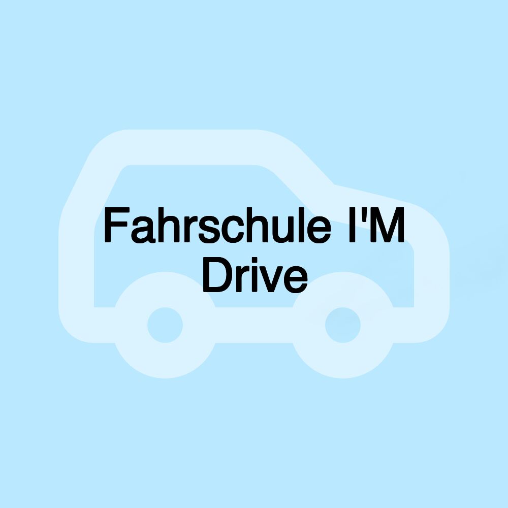 Fahrschule I'M Drive