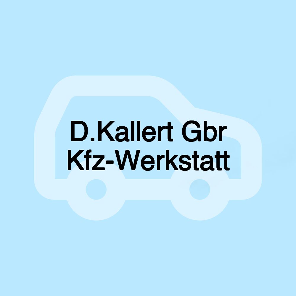D.Kallert Gbr Kfz-Werkstatt D.Kallert Gbr Kfz-Werkstatt