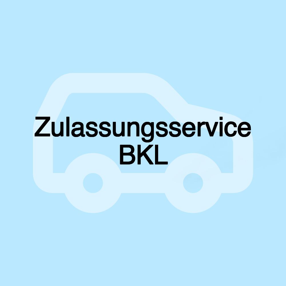 Zulassungsservice BKL