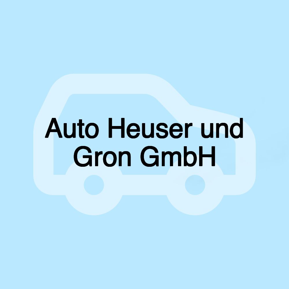 Auto Heuser und Gron GmbH Auto Heuser und Gron GmbH