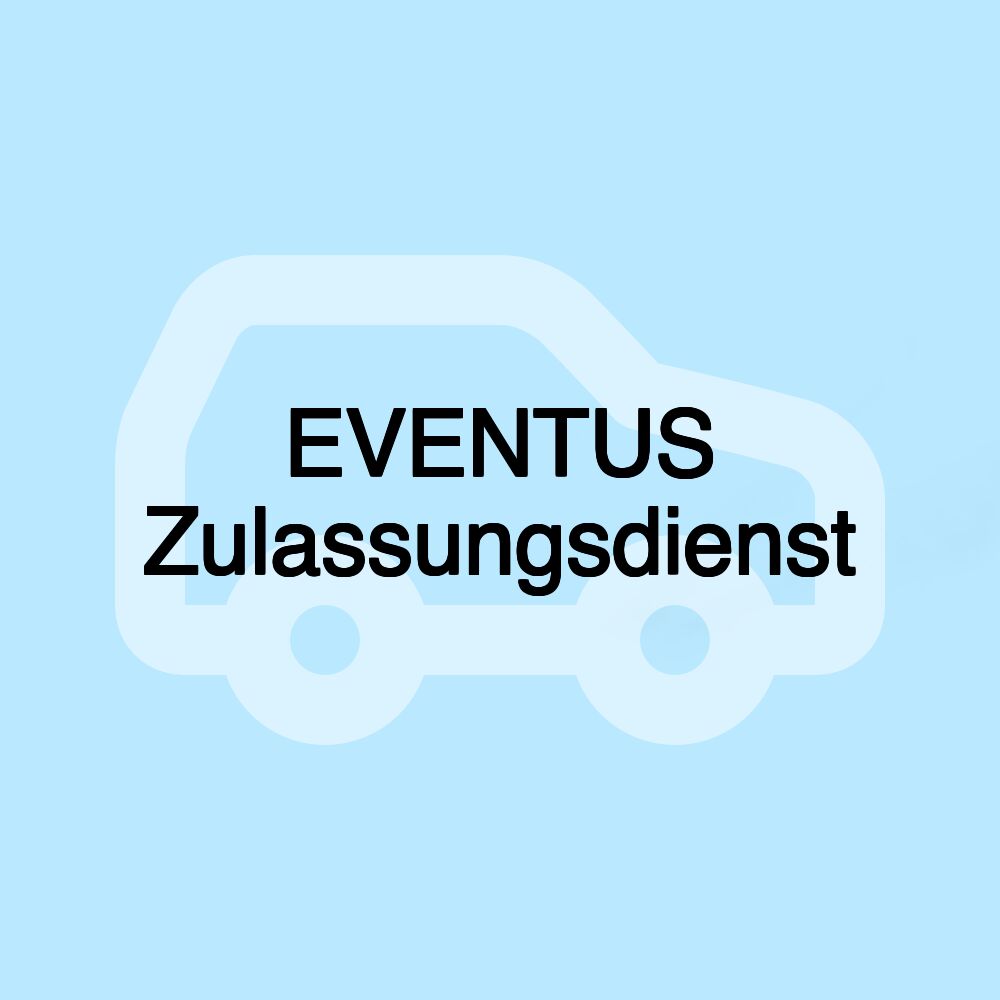 EVENTUS Zulassungsdienst