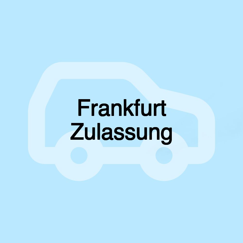 Frankfurt Zulassung