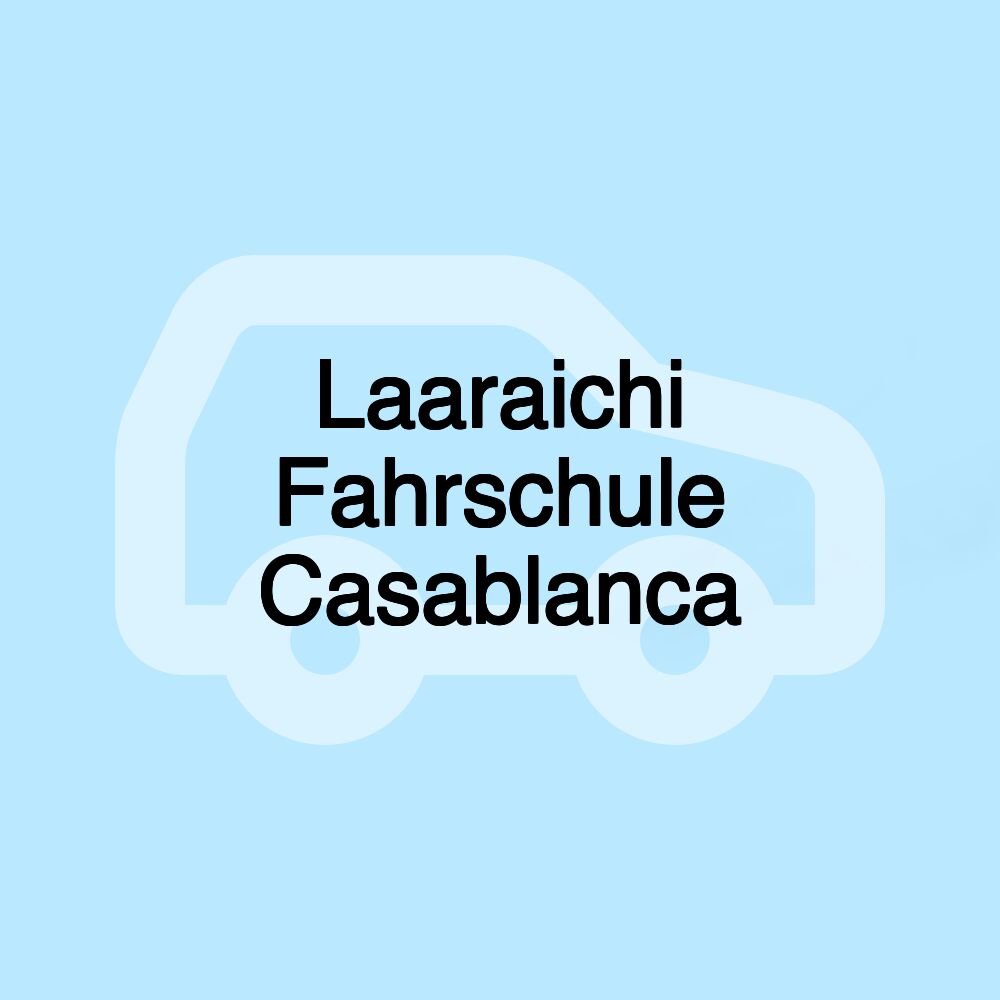 Laaraichi Fahrschule Casablanca