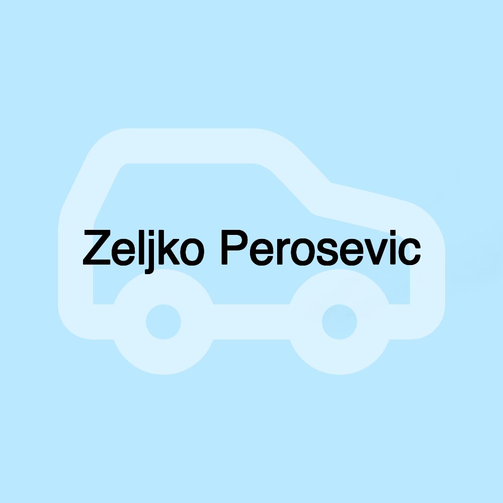 Zeljko Perosevic
