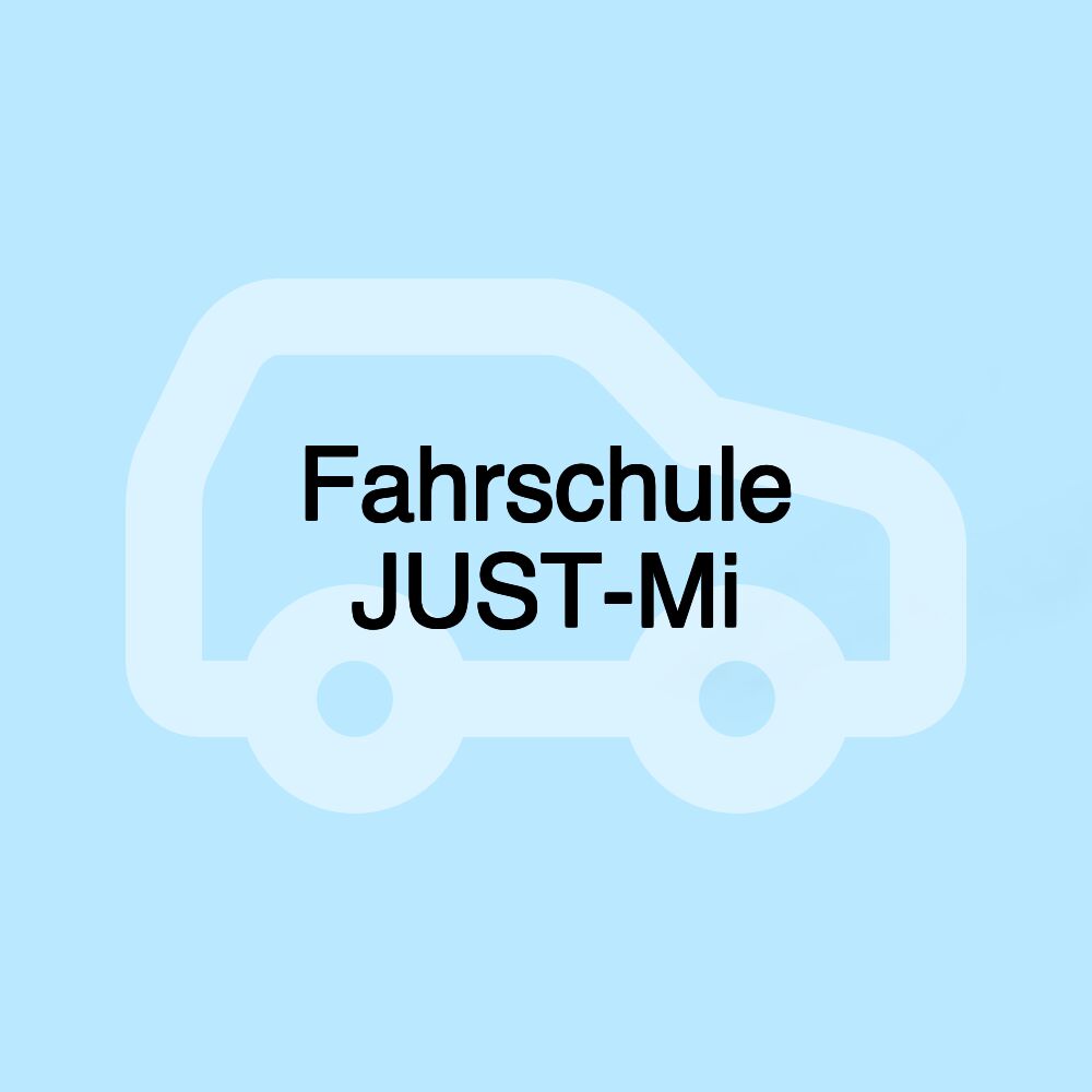 Fahrschule JUST-Mi