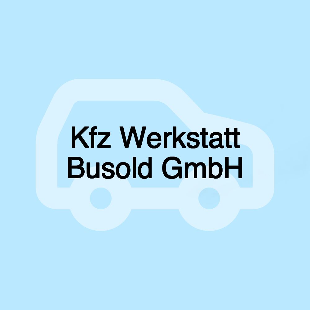 Kfz Werkstatt Busold GmbH
