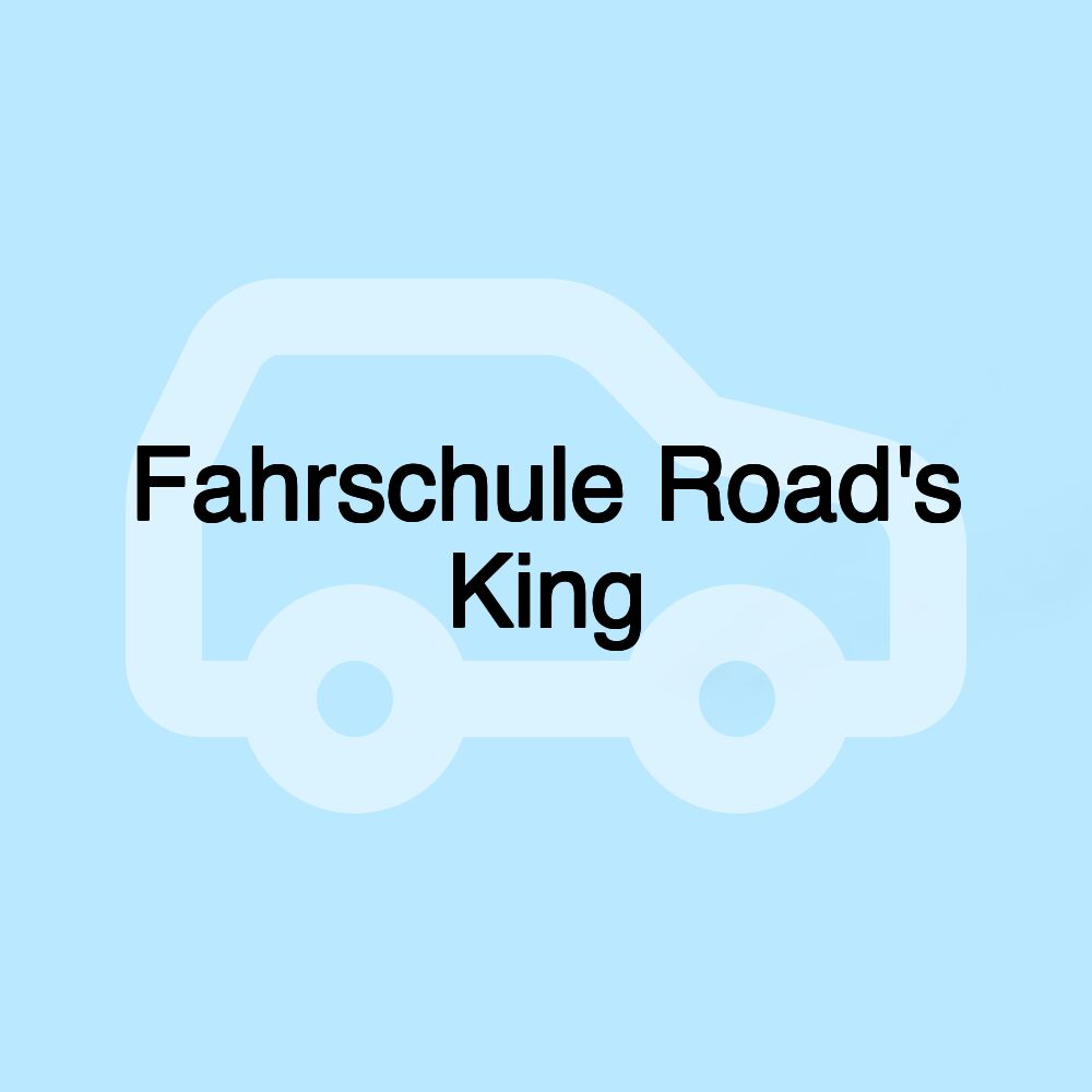 Fahrschule Road's King