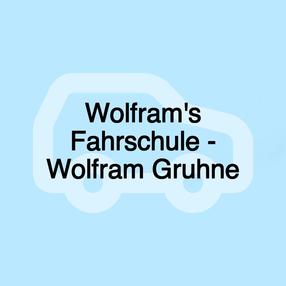 Wolfram's Fahrschule - Wolfram Gruhne