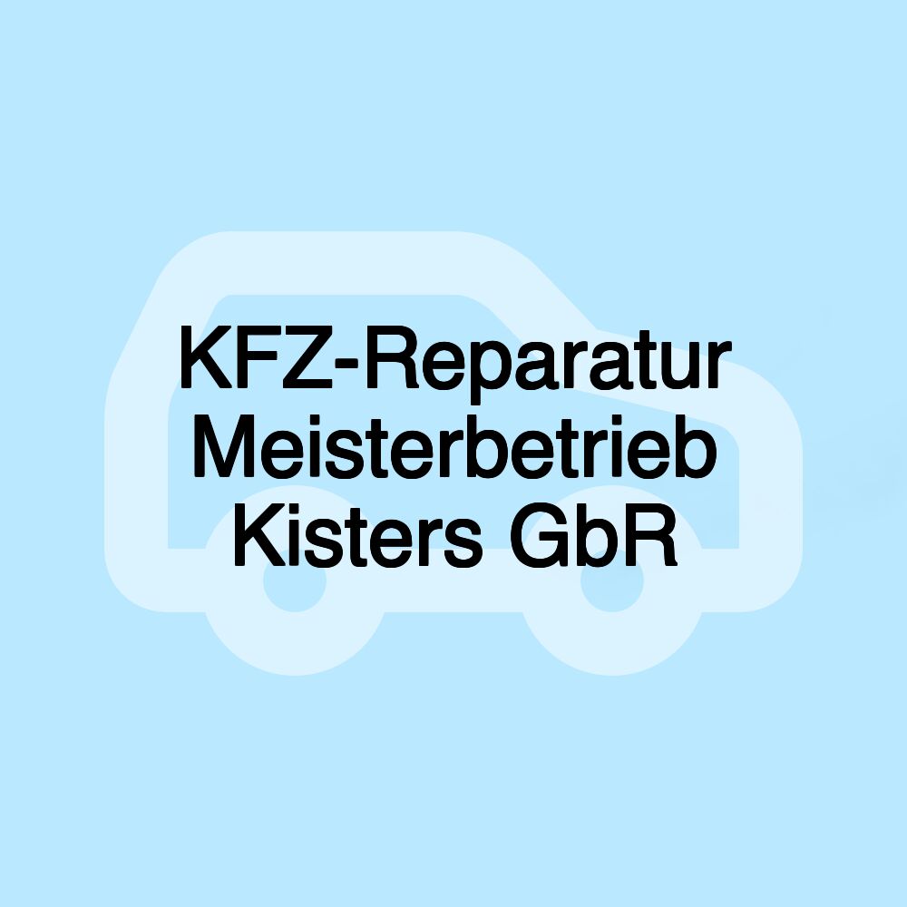 KFZ-Reparatur Meisterbetrieb Kisters GbR