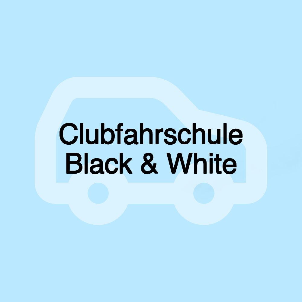 Clubfahrschule Black & White