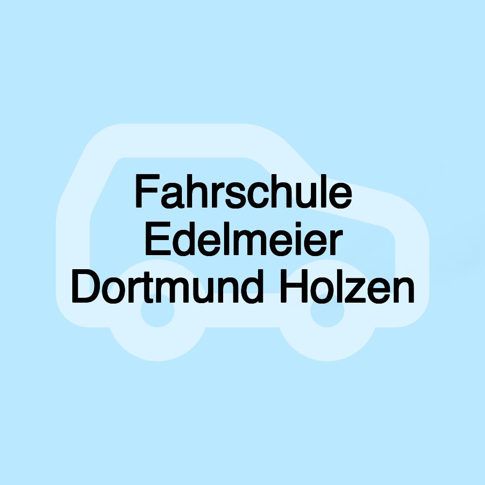 Fahrschule Edelmeier Dortmund Holzen