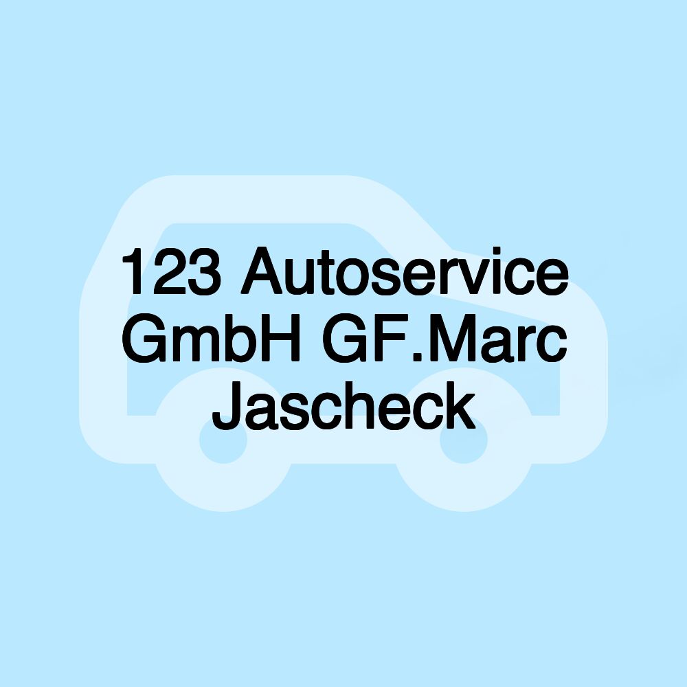 123 Autoservice GmbH GF.Marc Jascheck 123 Autoservice GmbH GF.Marc Jascheck