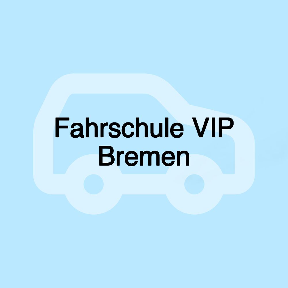 Fahrschule VIP Bremen Fahrschule VIP Bremen