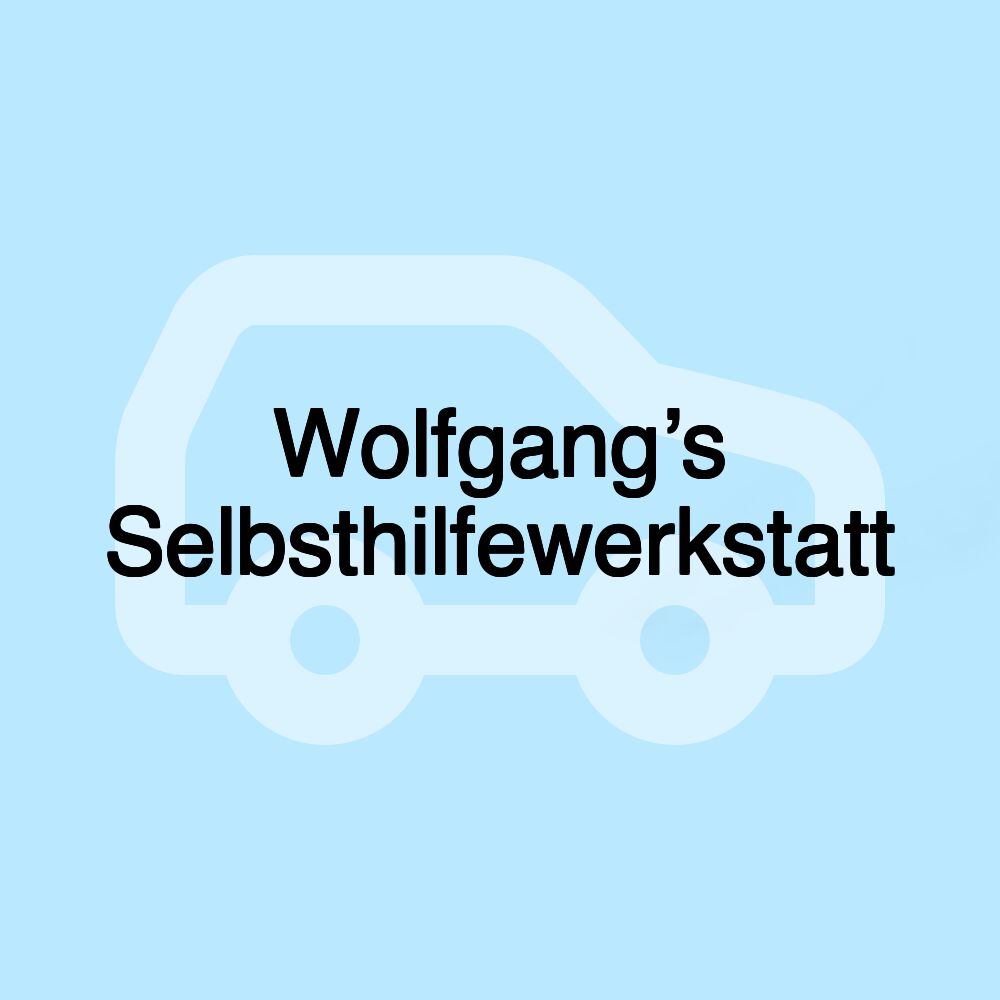 Wolfgang’s Selbsthilfewerkstatt