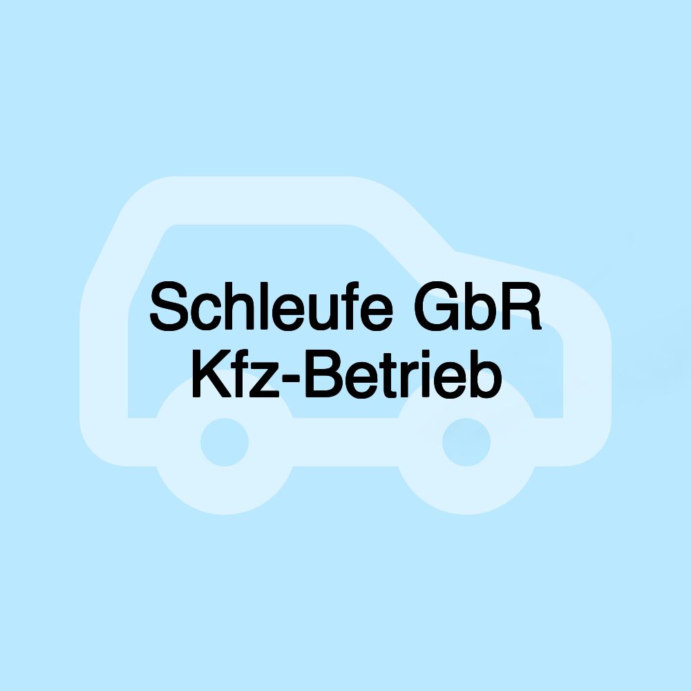 Schleufe GbR Kfz-Betrieb
