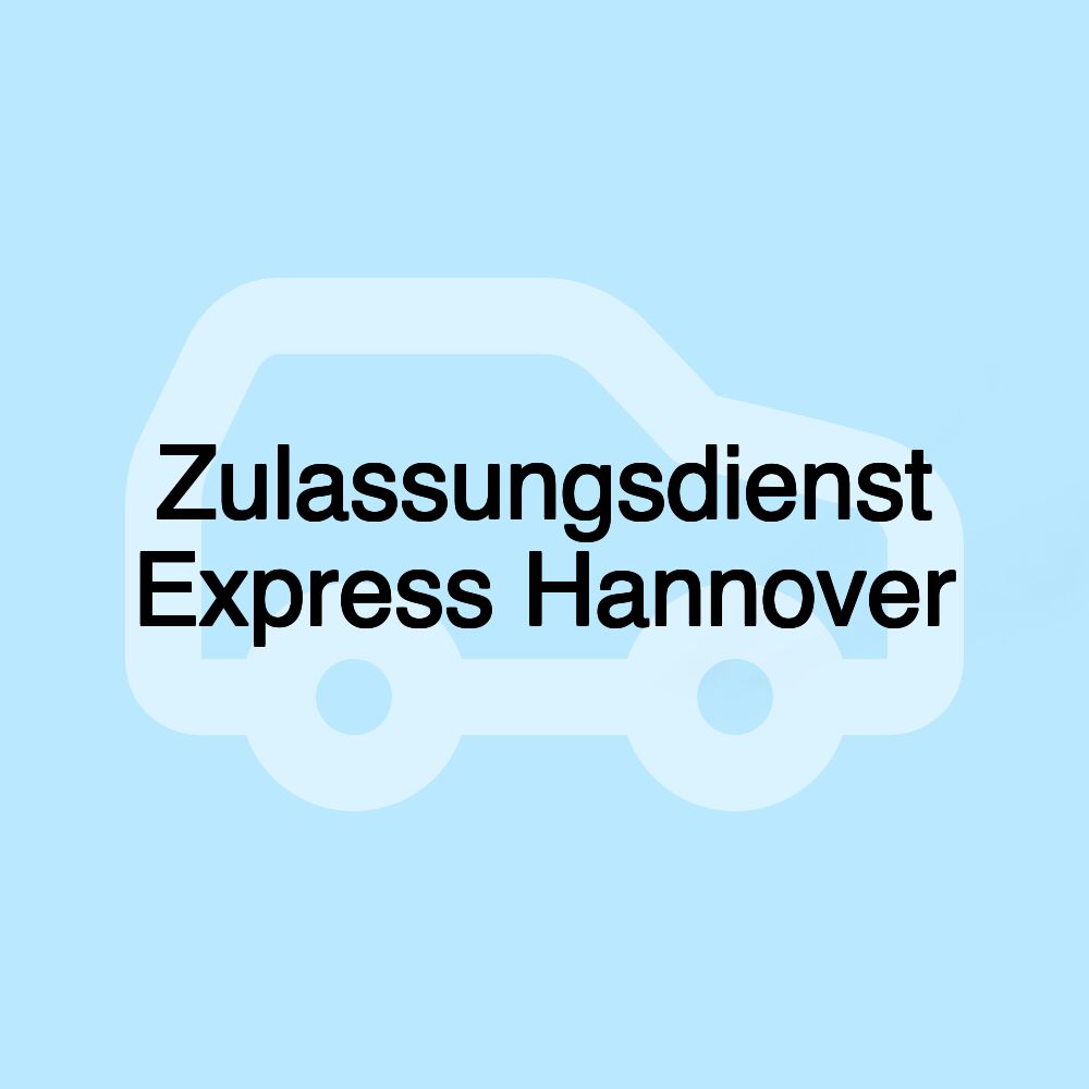 Zulassungsdienst Express Hannover
