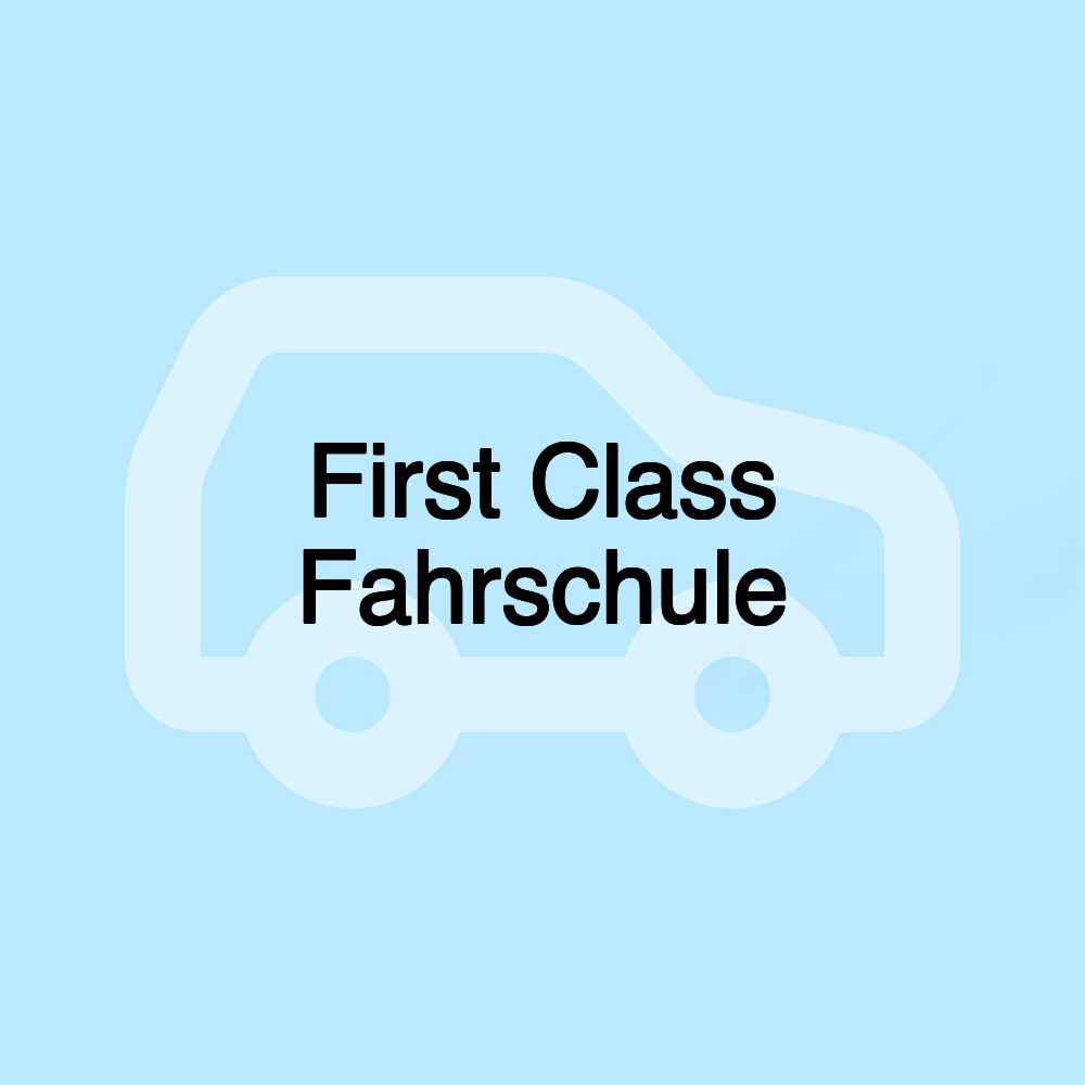 First Class Fahrschule