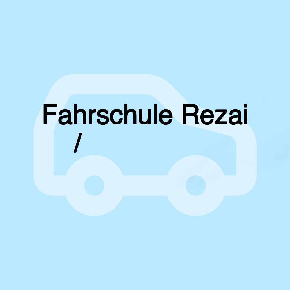 Fahrschule Rezai /آموزشگاه رانندگی رضایی