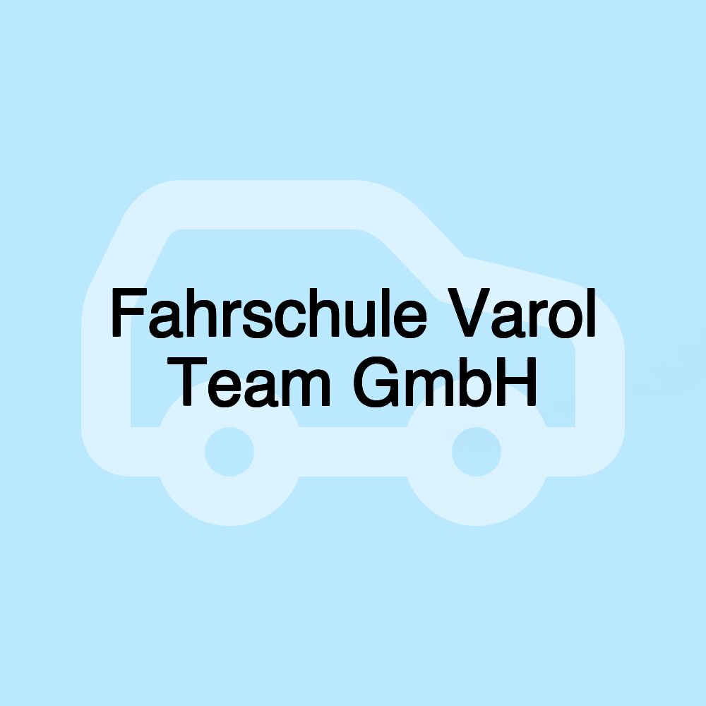 Fahrschule Varol Team GmbH