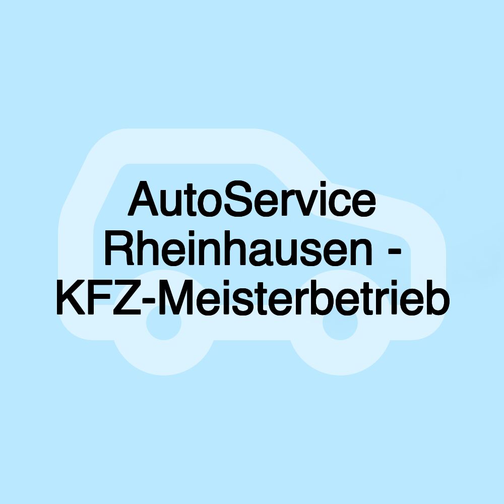 AutoService Rheinhausen - KFZ-Meisterbetrieb