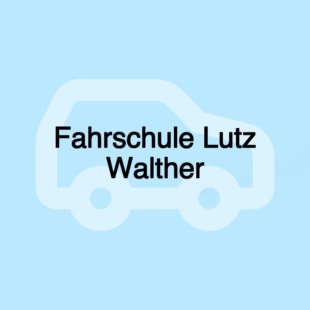 Fahrschule Lutz Walther Fahrschule Lutz Walther