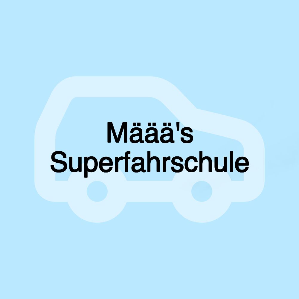 Määä's Superfahrschule Määä's Superfahrschule