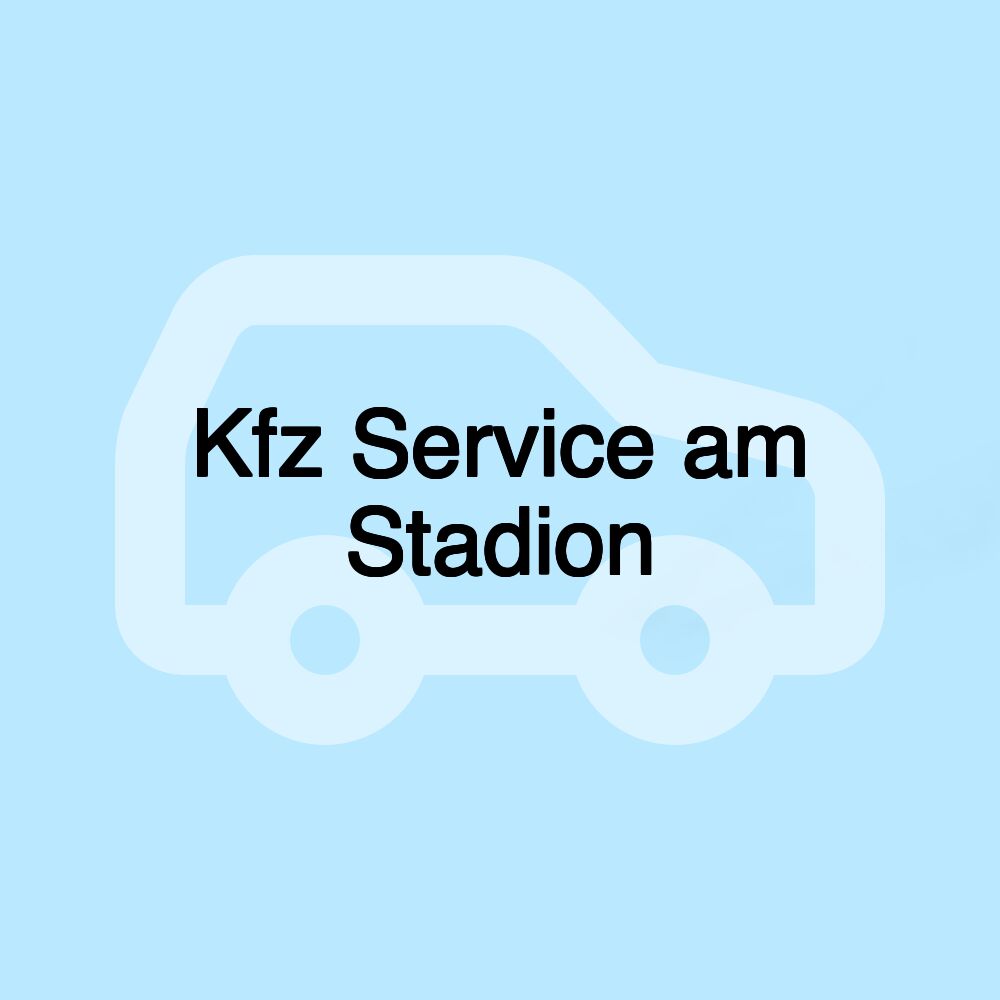 Kfz Service am Stadion