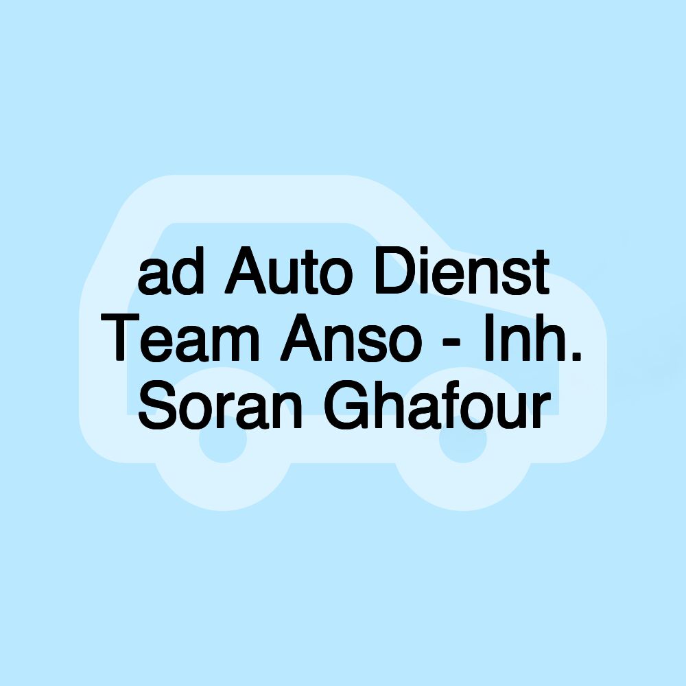 ad Auto Dienst Team Anso - Inh. Soran Ghafour