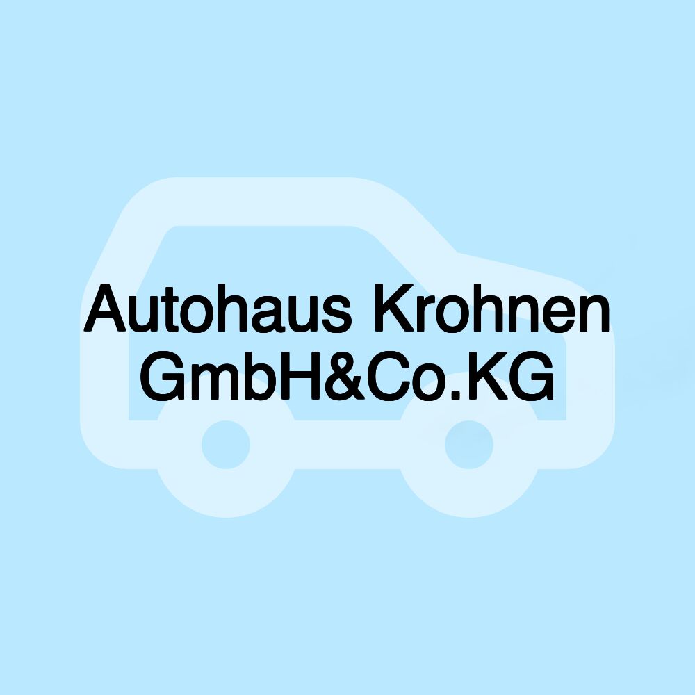 Autohaus Krohnen GmbH&Co.KG Autohaus Krohnen GmbH&Co.KG