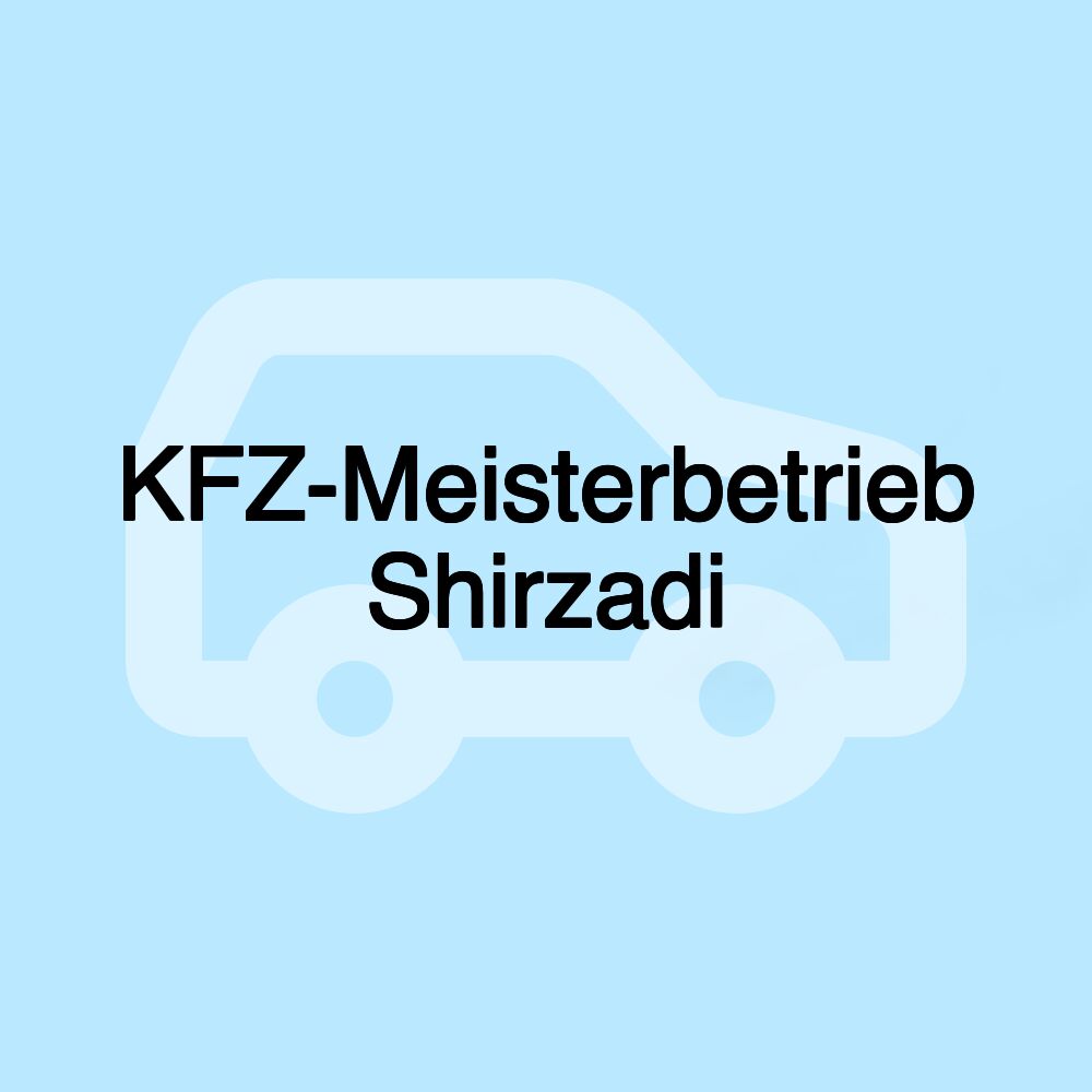 KFZ-Meisterbetrieb Shirzadi