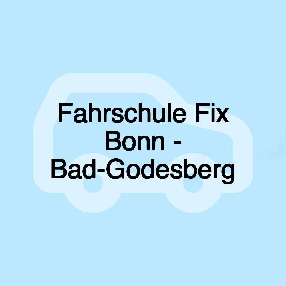 Fahrschule Fix Bonn - Bad-Godesberg