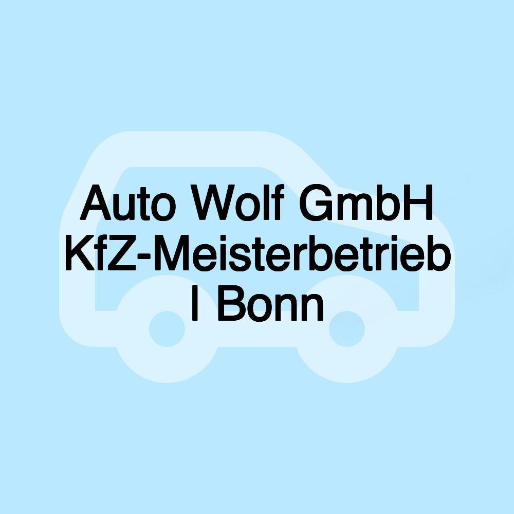 Auto Wolf GmbH KfZ-Meisterbetrieb | Bonn