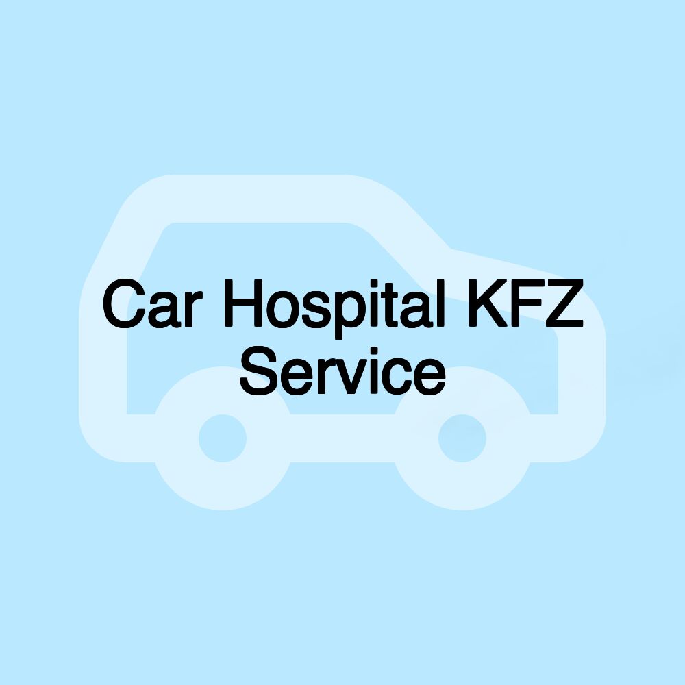 Car Hospital KFZ Service