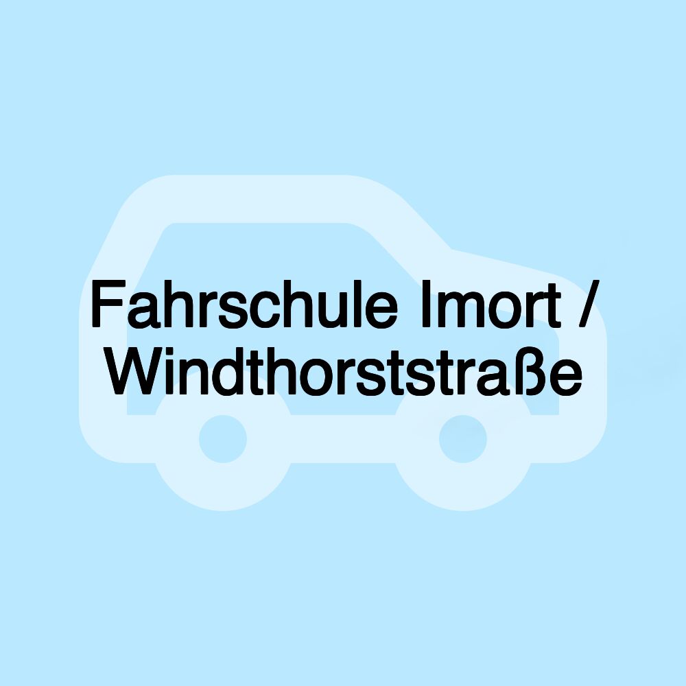 Fahrschule Imort / Windthorststraße Fahrschule Imort / Windthorststraße