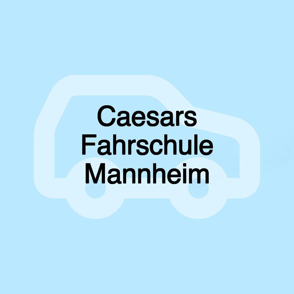 Caesars Fahrschule Mannheim