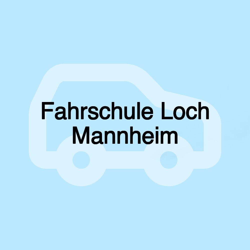 Fahrschule Loch Mannheim