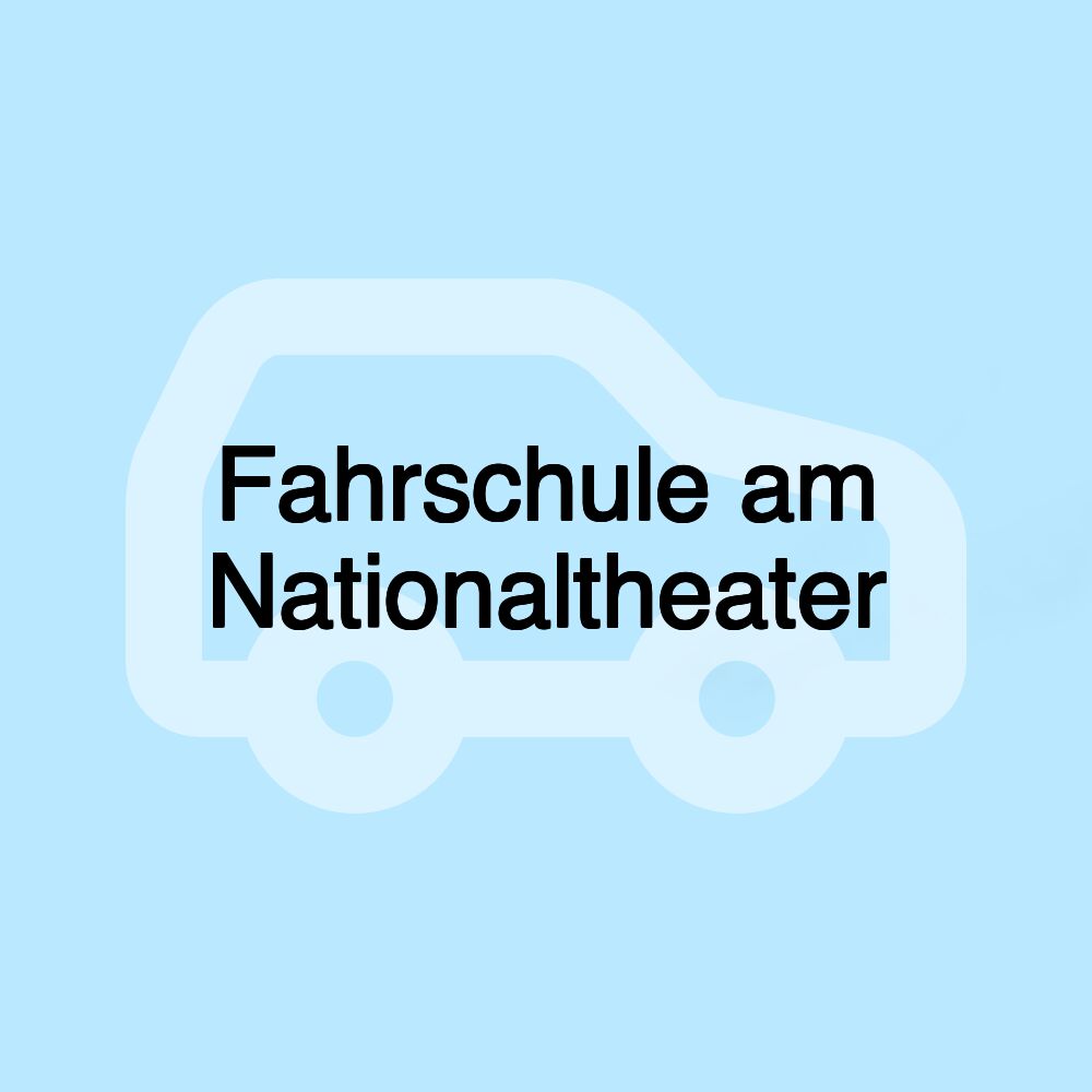 Fahrschule am Nationaltheater Fahrschule am Nationaltheater