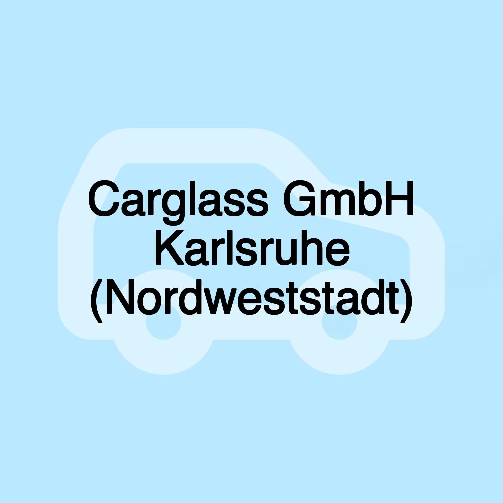 Carglass GmbH Karlsruhe (Nordweststadt) Carglass GmbH Karlsruhe (Nordweststadt)