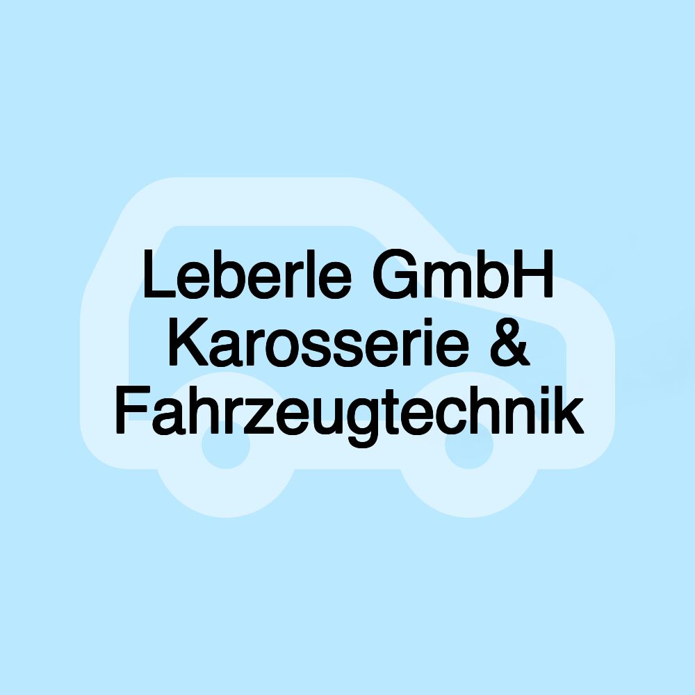 Leberle GmbH Karosserie & Fahrzeugtechnik