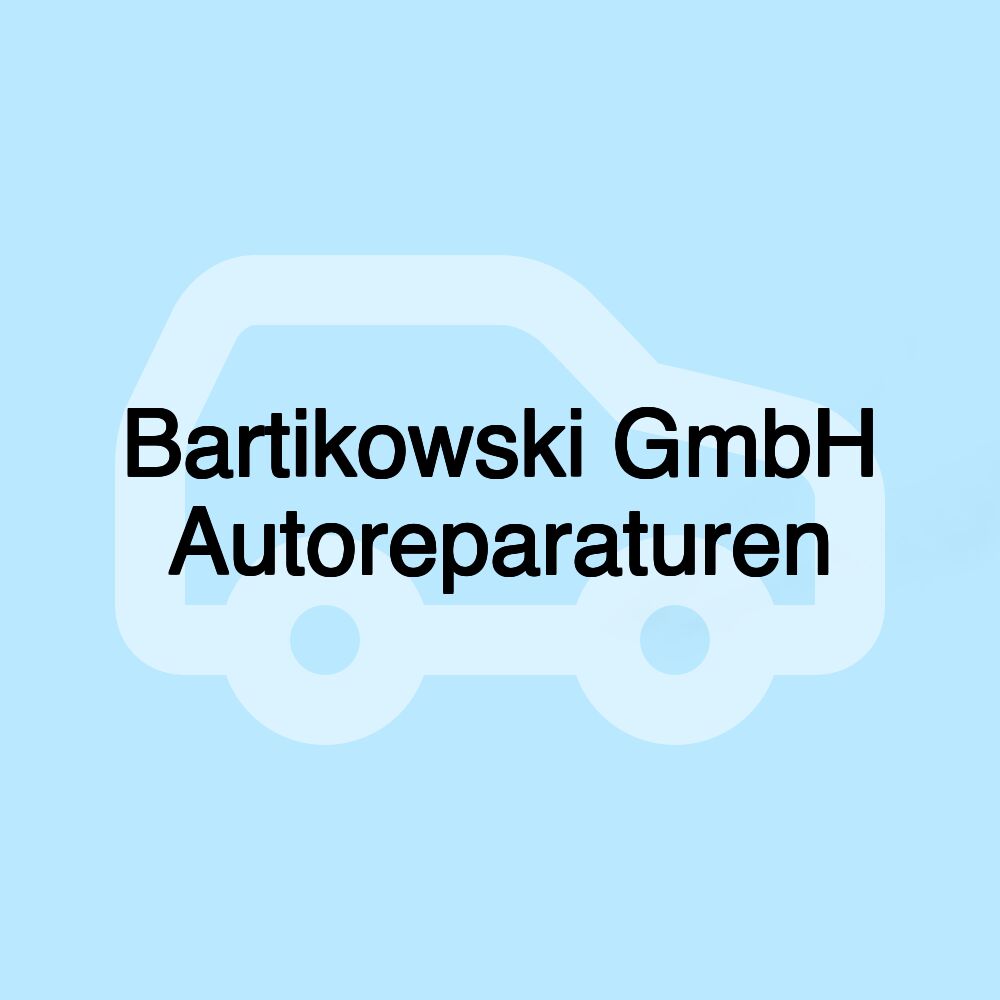 Bartikowski GmbH Autoreparaturen